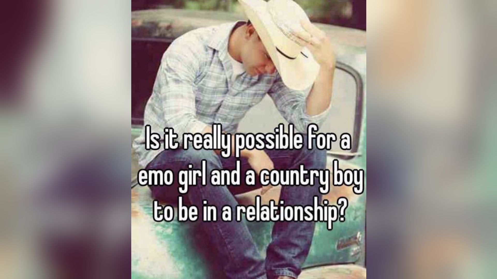 Is It Really Possible for an Emo Girl and a Country Boy to Be in a Relationship?